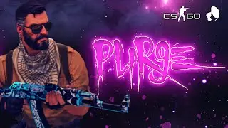 CS:GO | 'Purge'