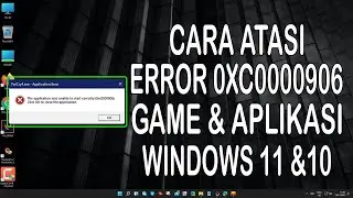 Cara Mengatasi Error 0XC0000906 (The Application Was Unable to Start Correctly)