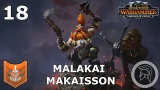 Total War: Warhammer 3 - Malakai Makaisson - Immortal Empires - Part 18 (No Commentary)