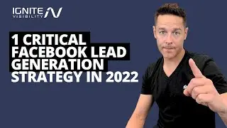 1 Critical Facebook Lead Generation Strategy in 2022