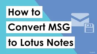 Convert Outlook MSG to Lotus Notes IBM Together with Attachments & Email Items