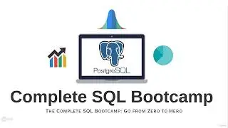 Coming Soon: The Complete SQL Bootcamp Go from Zero to Hero