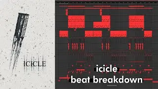 How I made Icicle - Beat Breakdown