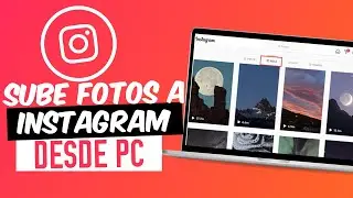 Como subir Fotos a INSTAGRAM desde la PC [Rapido y facil] ✅