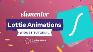 Elementor Lottie Animations Widget Tutorial for Elementor Page Builder