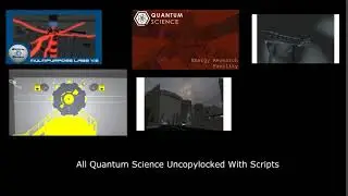 All Quantum Science Uncopylocked With Scripts