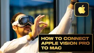 How to Connect Apple Vision Pro to Mac Manually in 2024