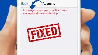 Fixed✅: Cannot Change App Store Country Because Of Apple Music Subscriptions