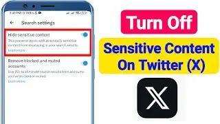 Turn Off Sensitive Content Setting On X (Twitter) -2024