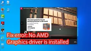 Fix no amd graphics driver is installed