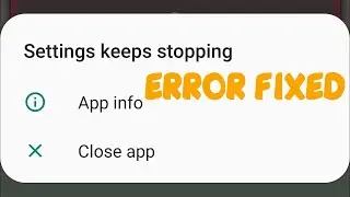 Settings Keeps Stopping not opening Samsung Problem Fix