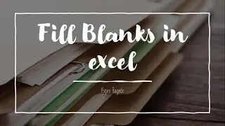 Fill Blanks in excel