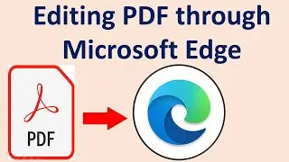 Editing PDF Through Microsoft Edge