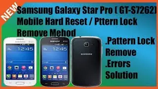 Samsung Galaxy Star Pro ( GT-S7262 ) Mobile Hard Reset / Pattern Lock Remove - Errors Solution