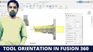 Fusion 360 Tutorial 2022 | Tool Orientation  | CAD-CAM Manufacturing |  