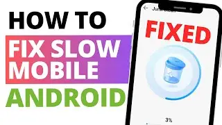 How to Fix SLOW PHONE Android - Verified Guide