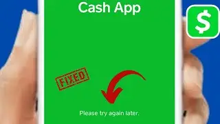 How To Fix Cash App Please Try Again Later Problem