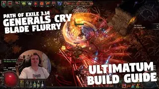 Path of Exile 3.14 - ULTIMATUM - My Generals Cry Blade Flurry BUILD GUIDE!