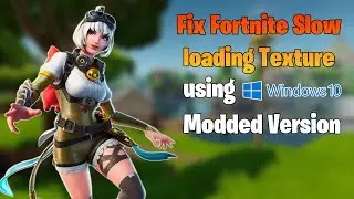 Ultimate Fortnite Slow Texture Loading Fix | Fortnite Slow Texture Fix using Windows 10 Mod