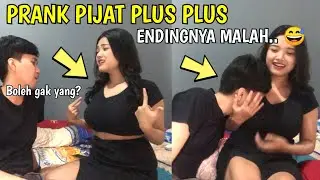 PRANK MINTA PIJIT PLUS PLUS, ENDINGNYA... 😂