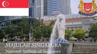National Anthem of Singapore (Majulah Singapura)