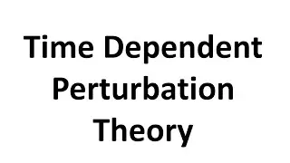 Quick Review of Time Dependent Perturbation Theory