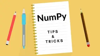 Numpy Python Tips & Tricks - Zero To Hero - Data Science