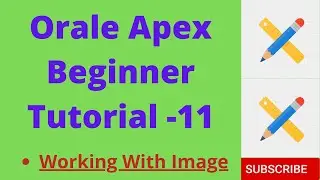 Oracle Apex beginner tutorial -11