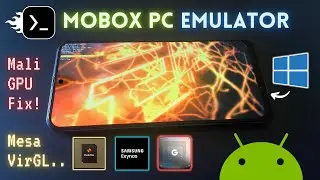 Install MOBOX PC Emulator on Any MediaTek/Exynos/Tensor - Mali GPU Fix!