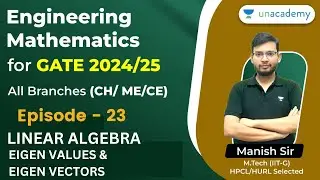 Episode -23 | Engineering Mathematics | Linear Algebra | Eigen Values and Vectors | GATE 2024/25