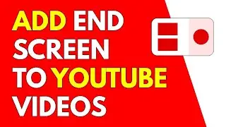 How to add  End Screen TO YOUR Youtube Videos in 2020