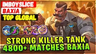 Strong Killer Tank 4800+ Matches Baxia [ Top Global Baxia ] ImboySlice - Mobile Legends Build