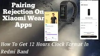 Pairing Rejected On Redmi Band Full Solution & 2 More Problem Solutions 🔥🔥🔥🔥🔥🔥🔥