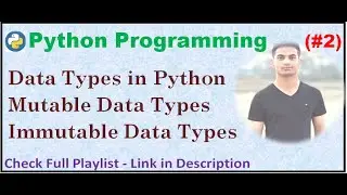 Data Types in Python | Mutable and Immutable Data Types | Python Programming (#2)