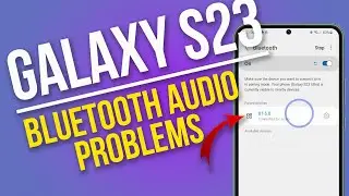 How to Resolve Galaxy S23 Bluetooth Audio Problems