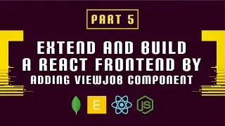 Build a MERN Job Board Part 5 - Extending and Building a React Frontend by Adding ViewJob Component