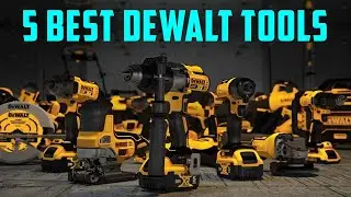 Top 5 Best DeWalt Tools | Best DeWalt Tools You Must Buy in 2023