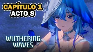 ✨CAPITULO 1 ACTO 8: HASTA EL FINAL DE LA COSTA | WUTHERING WAVES 1.3 | JAP SUB ESP