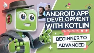 Android App Development with Kotlin | Beginner to Advanced [Full Course] | 📱 4+ h FREE