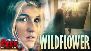 WILDFLOWER | Full CHRISTIAN SUSPENSE Movie HD