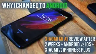 Why I Changed From Apple To Android: Xiaomi Mi A1 Global Version Review After 2 Weeks