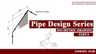 Pipe Design -How to read isometric drawing