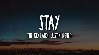 The Kid LAROI, Justin Bieber - STAY (Lyrics)