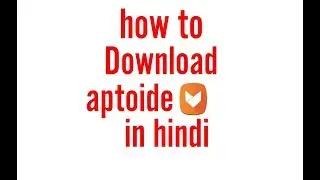 how to download aptoide in android / hindi by sam tech