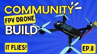 The FOLDING drone FLIES! Community Build Project Pt 8