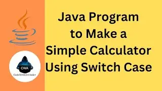 Java Program to Make a Simple Calculator Using switch case