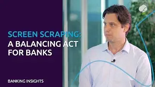 Screen scraping: a balancing act for banks
