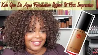 Koh Gen Do Aqua Foundation Review & 1st Impression
