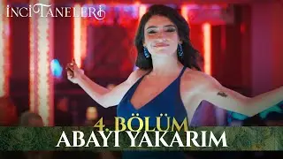 Abayı Yakarım - İnci Taneleri (4. Bölüm)