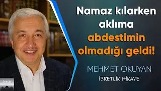 Namazın ortasında, abdestimin olmadığı aklıma geldi! (İBRETLİK HİKAYE)